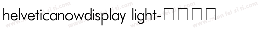 helveticanowdisplay light字体转换